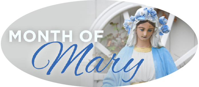  MAY IS MONTH OF MARY
